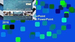Trial New Releases  Exploring Microsoft PowerPoint 2016: Exploring Microsoft PowerPoint 2016