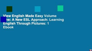 View English Made Easy Volume One: A New ESL Approach: Learning English Through Pictures: 1 Ebook