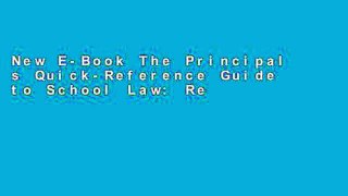 New E-Book The Principal s Quick-Reference Guide to School Law: Reducing Liability, Litigation,