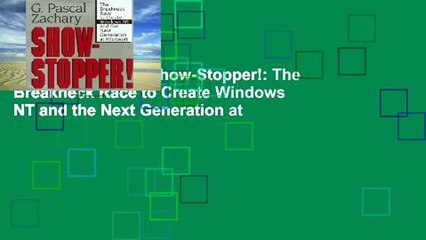 Complete acces  Show-Stopper!: The Breakneck Race to Create Windows NT and the Next Generation at