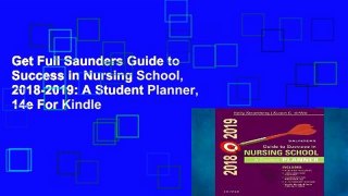 Get Full Saunders Guide to Success in Nursing School, 2018-2019: A Student Planner, 14e For Kindle