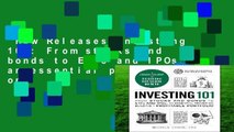 New Releases Investing 101: From stocks and bonds to ETFs and IPOs, an essential primer on