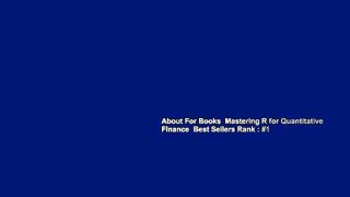 About For Books  Mastering R for Quantitative Finance  Best Sellers Rank : #1