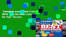 Complete acces  Best Colleges 2018: Find the Best Colleges for You!  Review