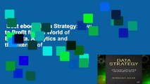 Best ebook  Data Strategy: How to Profit from a World of Big Data, Analytics and the Internet of