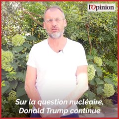 Trump continue de souffler le chaud et le froid sur le nucléaire iranien