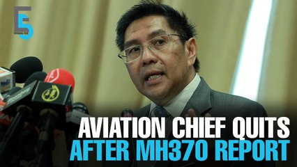 EVENING 5: Aviation chief quits over MH370
