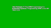 New Releases TI Tiva ARM Programming For Embedded Systems: Programming ARM Cortex-M4 TM4C123G