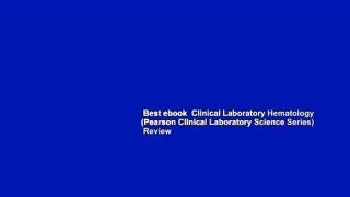 Best ebook  Clinical Laboratory Hematology (Pearson Clinical Laboratory Science Series)  Review
