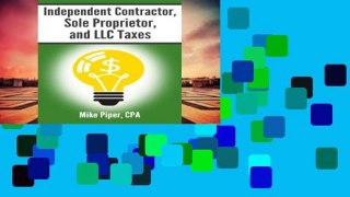Get Full Independent Contractor, Sole Proprietor, and LLC Taxes: Explained in 100 Pages or Less