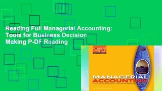 Reading Full Managerial Accounting: Tools for Business Decision Making P-DF Reading