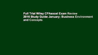 Full Trial Wiley CPAexcel Exam Review 2016 Study Guide January: Business Environment and Concepts