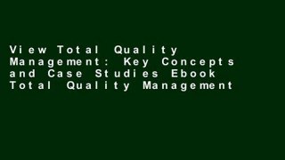 View Total Quality Management: Key Concepts and Case Studies Ebook Total Quality Management: Key