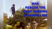 man rescue the goat hanging in high voltage power line