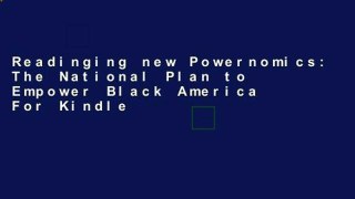 Readinging new Powernomics: The National Plan to Empower Black America For Kindle