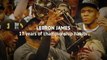 Cavs, Heat and Lakers - LeBron's 17 years of 'championship habits'