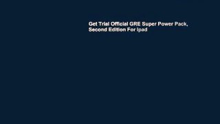 Get Trial Official GRE Super Power Pack, Second Edition For Ipad