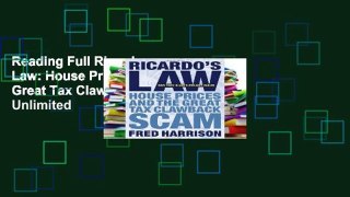Reading Full Ricardo s Law: House Prices and the Great Tax Clawback Scam Unlimited