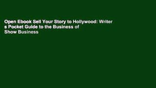 Open Ebook Sell Your Story to Hollywood: Writer s Pocket Guide to the Business of Show Business