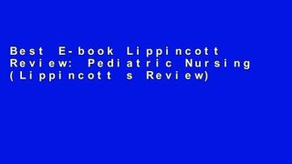 Best E-book Lippincott Review: Pediatric Nursing (Lippincott s Review) Full access