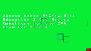 Access books McGraw-Hill Education 2,000 Review Questions for the CPA Exam For Kindle
