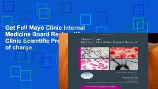 Get Full Mayo Clinic Internal Medicine Board Review (Mayo Clinic Scientific Press) free of charge