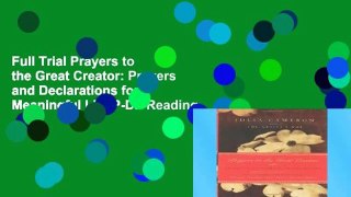 Full Trial Prayers to the Great Creator: Prayers and Declarations for a Meaningful Life P-DF Reading