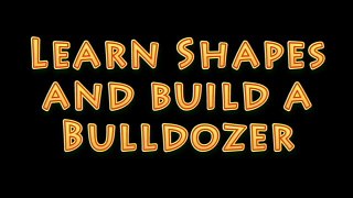 Vids4Kids.tv Learn Shapes and Build A Bulldozer
