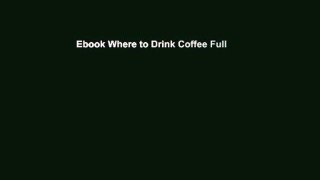 Ebook Where to Drink Coffee Full