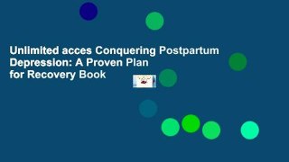 Unlimited acces Conquering Postpartum Depression: A Proven Plan for Recovery Book
