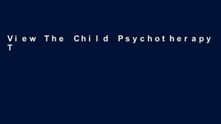 View The Child Psychotherapy Treatment Planner: Includes DSM-5 Updates (PracticePlanners) online
