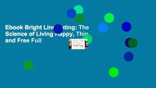 Ebook Bright Line Eating: The Science of Living Happy, Thin, and Free Full