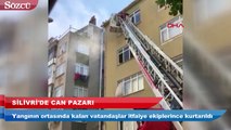 Silivri'de yangında can pazarı yaşandı