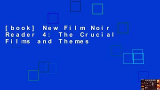 [book] New Film Noir Reader 4: The Crucial Films and Themes