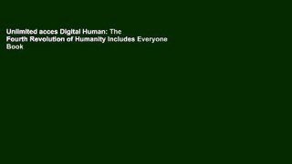 Unlimited acces Digital Human: The Fourth Revolution of Humanity Includes Everyone Book
