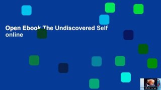 Open Ebook The Undiscovered Self online