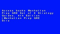 Access books Manhattan Prep GRE Set of 8 Strategy Guides, 4th Edition (Manhattan Prep GRE Strategy