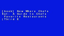 [book] New Where Chefs Eat: A Guide to Chefs  Favorite Restaurants (Third Edition)