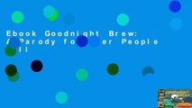 Ebook Goodnight Brew: A Parody for Beer People Full