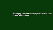 Readinging new GradeSaver(tm) ClassicNotes Ender s Game free of charge