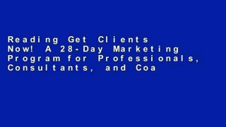 Reading Get Clients Now! A 28-Day Marketing Program for Professionals, Consultants, and Coaches