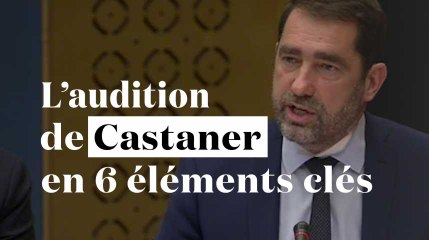 Affaire Benalla : l'audition de Christophe Castaner en 6 éléments clés