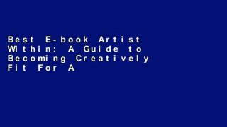 Best E-book Artist Within: A Guide to Becoming Creatively Fit For Any device