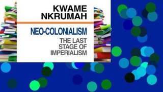 Reading books Neo-Colonialism The Last Stage of Imperialism D0nwload P-DF