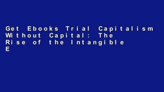 Get Ebooks Trial Capitalism Without Capital: The Rise of the Intangible Economy Unlimited