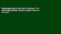 Readinging new A Die Hard Christmas: The Illustrated Holiday Classic (Insight Editions) For Ipad
