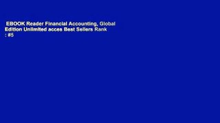 EBOOK Reader Financial Accounting, Global Edition Unlimited acces Best Sellers Rank : #5