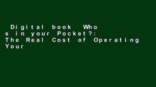 Digital book  Who s in your Pocket?: The Real Cost of Operating Your Business in America