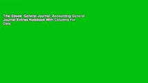 Trial Ebook  General Journal: Accounting General Journal Entries Notebook With Columns For Date,