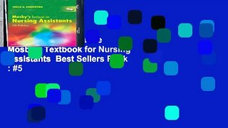 Any Format For Kindle  Mosby s Textbook for Nursing Assistants  Best Sellers Rank : #5